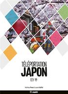 Couverture du livre « Téléportation Japon » de Matthieu Pinon et Laurent Koffel aux éditions Ynnis