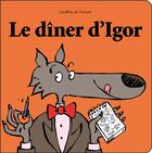 Couverture du livre « Le dîner d'Igor » de Geoffroy De Pennart aux éditions Kaleidoscope