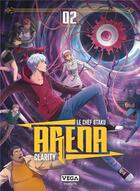 Couverture du livre « Arena Tome 2 » de Le Chef Otaku et Clarity aux éditions Vega Dupuis