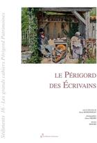 Couverture du livre « Le périgord des écrivains » de Thierry Girard et Romain Bondonneau aux éditions Editions Du Ruisseau