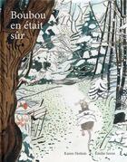 Couverture du livre « Boubou en était sûr » de Emilie Seron et Karen Hottois aux éditions La Partie