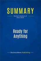 Couverture du livre « Summary: Ready for Anything : Review and Analysis of Allen's Book » de  aux éditions Business Book Summaries
