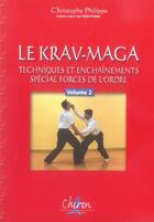 Couverture du livre « Le krav-maga t.2 » de Christophe Philippe aux éditions Chiron