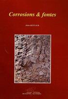 Couverture du livre « Corrosions & fontes » de Alain Reynaud aux éditions Techniques Des Industries De La Fonderie