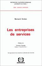 Couverture du livre « ENTREPRISES DE SERVICES (LES) » de Grelon/Bernard aux éditions Economica