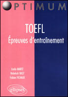 Couverture du livre « Toefl epreuves d entrainement » de Fichaux/Martz/Rast aux éditions Ellipses