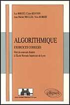 Couverture du livre « Algorithmique - exercices corriges » de Bouge/Kenyon/Muller aux éditions Ellipses