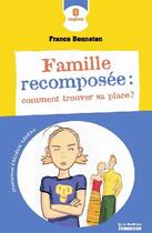 Couverture du livre « Famille recomposée : comment trouver sa place ? » de Bonneton/Rebena aux éditions La Martiniere Jeunesse