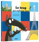 Couverture du livre « Le Loup qui explorait Paris » de Orianne Lallemand et Eleonore Thuillier aux éditions Auzou