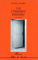Couverture du livre « La chambre interdite » de Evelyne Trouillot aux éditions L'harmattan