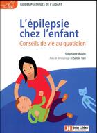 Couverture du livre « L'épilepsie chez l'enfant » de Stephane Auvin aux éditions John Libbey
