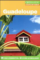 Couverture du livre « GEOguide coups de coeur ; Guadeloupe » de Collectif Gallimard aux éditions Gallimard-loisirs