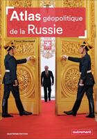 Couverture du livre « Atlas géopolitique de la Russie (4e édition) » de Pascal Marchand aux éditions Autrement