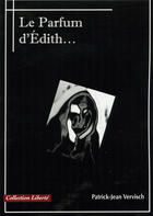Couverture du livre « Le parfum d'Edith... » de Vervisch P. J. aux éditions Societe Des Ecrivains