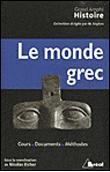 Couverture du livre « Le monde grec ; cours, documents, méthodes (3e édition) » de Nicolas Richer et Collectif Petit Fute aux éditions Breal