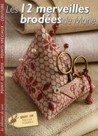 Couverture du livre « Les 12 merveilles brodées de Marie t.1 » de Marie Suarez aux éditions De Saxe