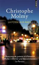 Couverture du livre « La fosse aux âmes » de Christophe Molmy aux éditions Points