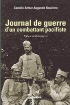 Couverture du livre « Journal de guerre d'un combattant pacifiste » de Camille Arthur Augustin Rouviere aux éditions Atlantica
