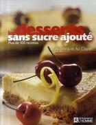 Couverture du livre « Les desserts sans sucre ajoute plus de 100 recettes » de Dayan aux éditions Editions De L'homme