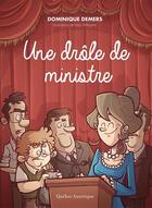 Couverture du livre « Mlle Charlotte t.4 ; une drôle de ministre » de Dominique Demers et Tony Ross aux éditions Quebec Amerique