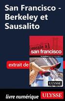 Couverture du livre « San Francisco ; Berkeley et Sausalito » de  aux éditions Ulysse