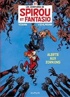 Couverture du livre « Spirou et Fantasio t.51 ; alerte aux Zorkons » de Fabien Vehlmann et Yoann aux éditions Dupuis