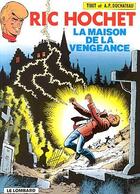 Couverture du livre « Ric Hochet T.41 ; la maison de la vengeance » de Tibet et Andre-Paul Duchateau aux éditions Lombard