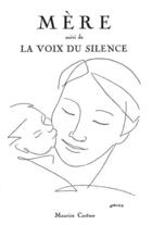 Couverture du livre « Mère ; la voix du silence » de Maurice Careme aux éditions Primento Editions