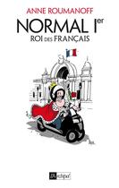 Couverture du livre « Normal Ier, roi des Français » de Anne Roumanoff aux éditions Archipel