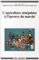 Couverture du livre « L'agriculture sénégalaise à l'épreuve du marché » de Duteurtre Et Alii aux éditions Karthala
