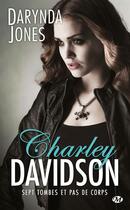 Couverture du livre « Charley Davidson Tome 7 : sept tombes et pas de corps » de Darynda Jones aux éditions Milady