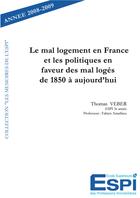 Couverture du livre « Le mal logement en France et les politiques en faveur des mal logés de 1850 à aujourd'hui » de Thomas Veber aux éditions Edilivre