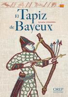 Couverture du livre « La tapisserie de Bayeux » de Sylvette Lemagnen aux éditions Orep