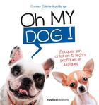 Couverture du livre « Oh my dog ! » de Colette Arpaillange aux éditions Rustica