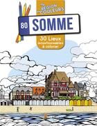 Couverture du livre « Somme (80) ; 30 lieux incontournables à colorier » de  aux éditions Artemis