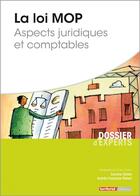 Couverture du livre « La loi MOP ; aspects juridiques et comptables » de Andree-Francoise Robert aux éditions Territorial
