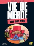 Couverture du livre « Vie de merde t.15 ; avec mon chien » de  aux éditions Jungle