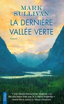 Couverture du livre « La dernière vallée verte » de Mark Sullivan aux éditions City