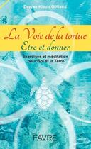 Couverture du livre « La voie de la tortue » de Denise Kikou Gilliand aux éditions Favre