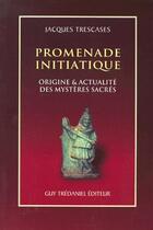 Couverture du livre « Promenade initiatique » de Jacques Trescases aux éditions Guy Trédaniel