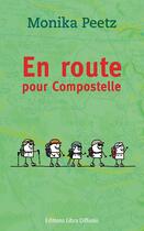 Couverture du livre « En route pour Compostelle » de Monika Peetz aux éditions Libra Diffusio