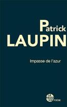 Couverture du livre « Impasse de l'azur » de Patrick Laupin aux éditions La Passe Du Vent