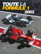 Couverture du livre « Toute la formule 1 2003 » de Galeron Jf aux éditions Chronosports
