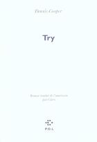 Couverture du livre « Try » de Dennis Cooper aux éditions P.o.l