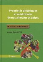 Couverture du livre « Proprietes dietetiques et medicinales de nos aliments et epices. tome 2 » de Wuyts D. aux éditions Satas