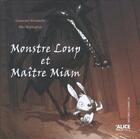 Couverture du livre « Monstre Loup et maître Miam » de Gwendal Blondelle et Mei Boyington aux éditions Alice