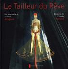 Couverture du livre « Le tailleur du rêve » de Claude Renard et Franco Dragone aux éditions Impressions Nouvelles