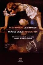 Couverture du livre « Fascination des images. image de la fascination » de Declercq/Spriet aux éditions Presses De La Sorbonne Nouvelle