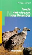 Couverture du livre « Guide des oiseaux des pyrenees » de Philippe Garguil aux éditions Sud Ouest Editions
