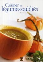 Couverture du livre « Cuisiner les légumes oubliés » de Samson Anne aux éditions Modus Vivendi